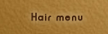 ヘアーメニューはこちら